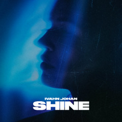 Ivahn Johan - Shine