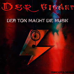 Der GigAnt Der Ton Macht die Musik  Full Set