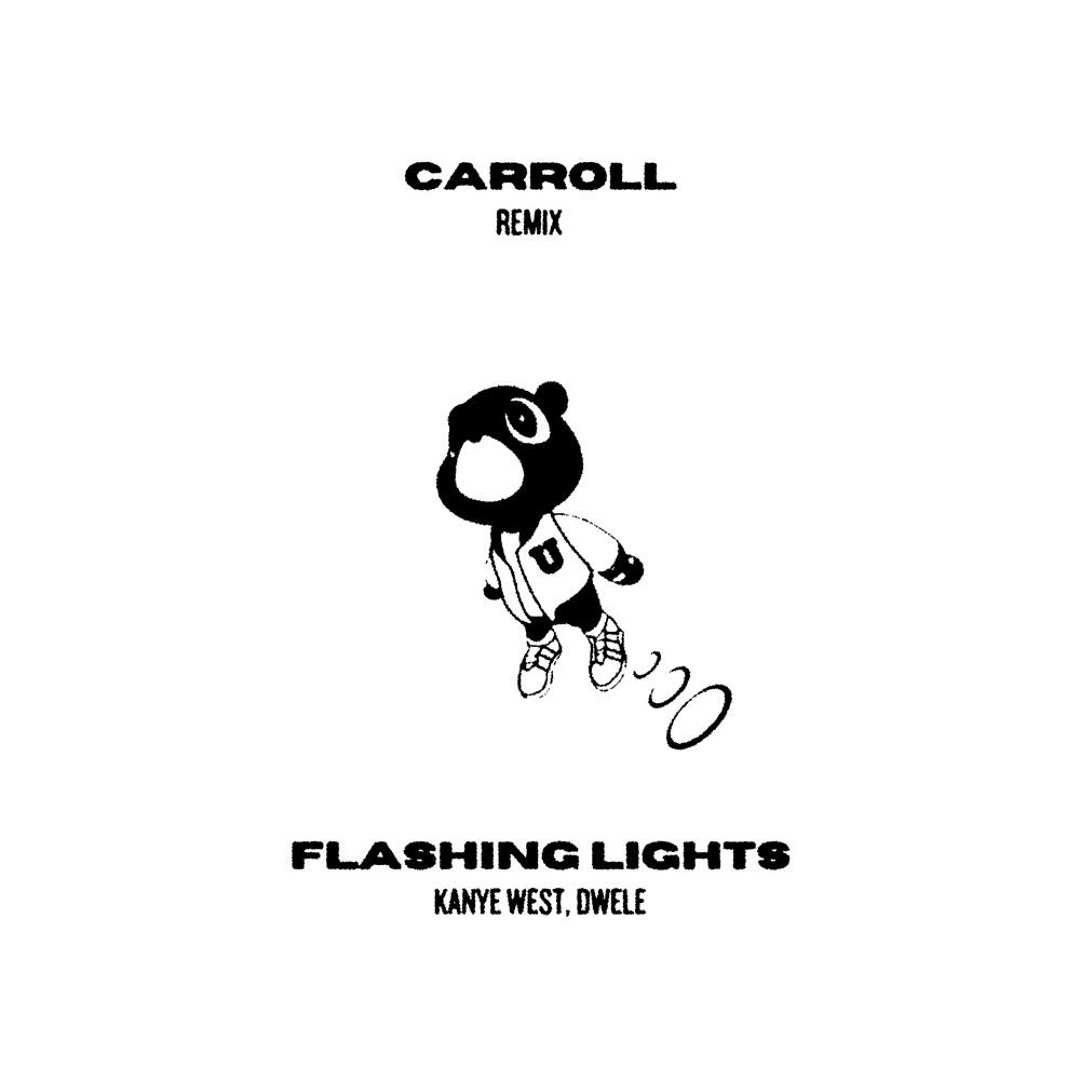 Stream Kanye West - Flashing Lights (CARROLL Remix) by CARROLL