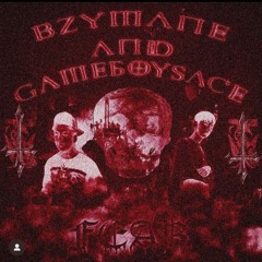 BZYMANE FT GAMEBOYSACE - FEAR
