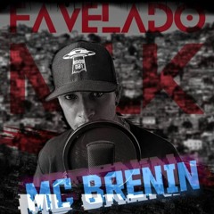 MC Brenin - Favelado