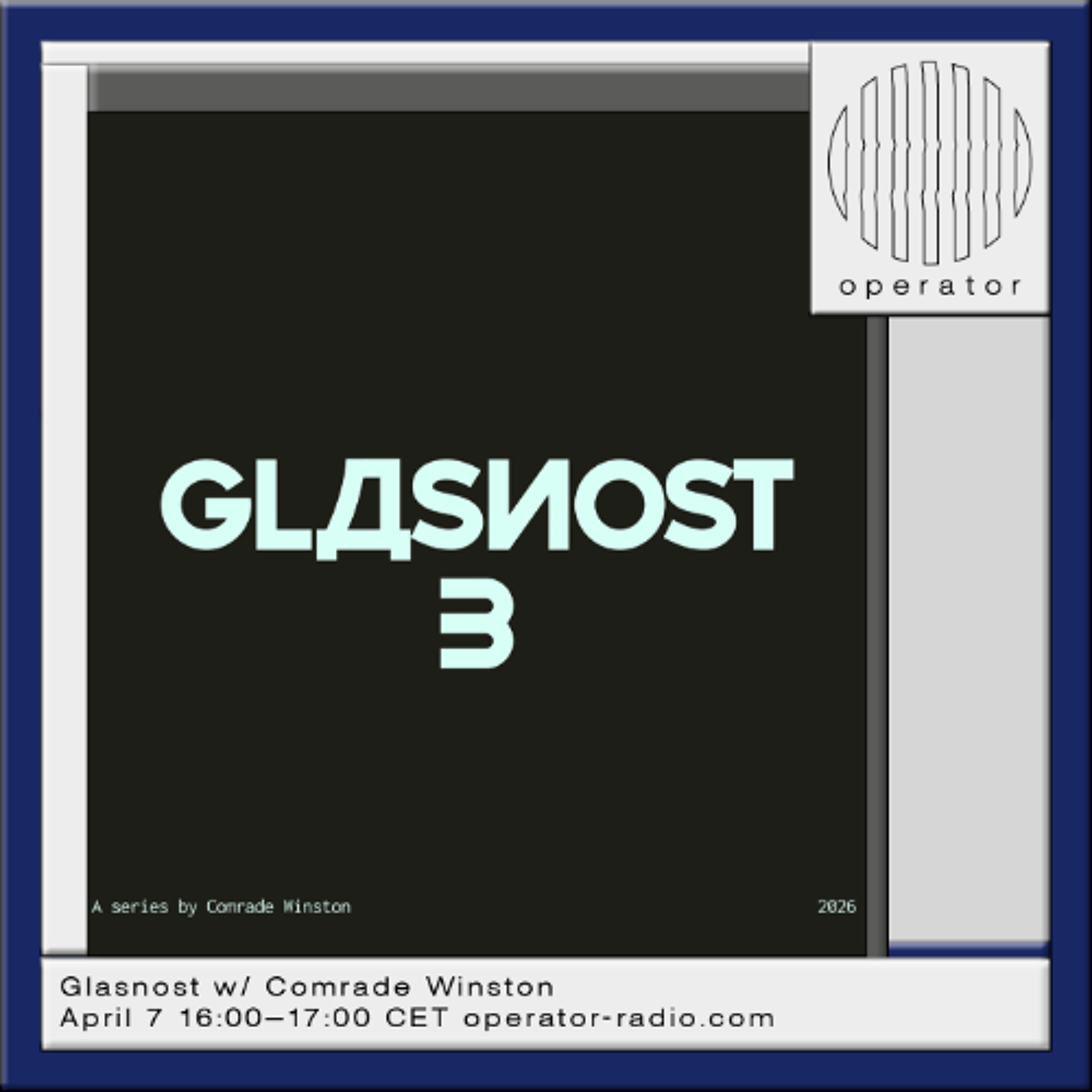 Glasnost w/ Comrade Winston - 7th April 2026 episode artwork