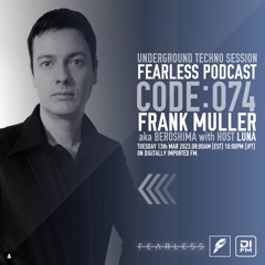 Fearless Episode #074 presents FRANK MULLER : BEROSHIMA DJ Mix
