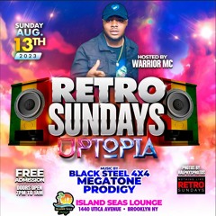 RETRO SUNDAYS ỮƤŦØƤƗΔ €ĐƗŦƗØŇ FT.MEGATONE /BLACK STEEL /PRODIGY PT.1