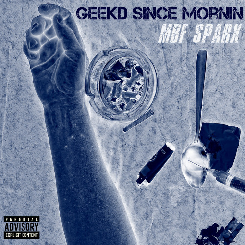 GEEKD SINCE MORNIN (prod. TGDon x eli.yf + benjididit)