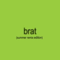 brat (summer remix edition)