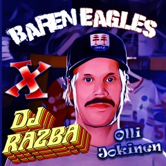 Olli Jokinen (NU PÅ SPOTIFY)- Baren Eagles feat. DJ Razba