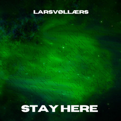 Stay here