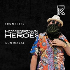 Homegrown Heroes #017 - Don Mescal