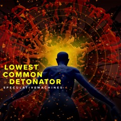 Lowest Common Detonator