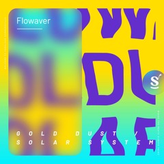 Premiere: Flowaver - Gold Dust