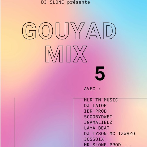 GOUYAD  MIX 5 DJ SLONE  2021