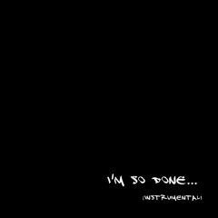 i'm so done (instrumental)