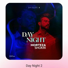 Morteza Shokri - Day Night 2