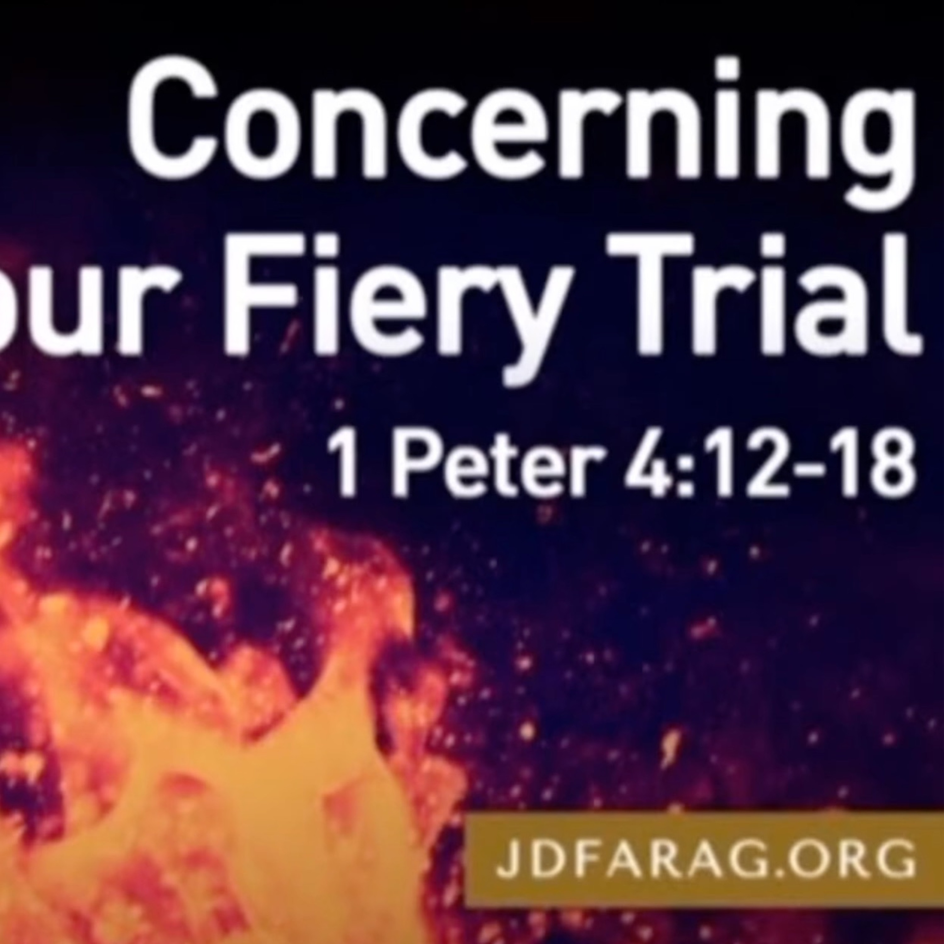 Concerning Your Fiery Trial - JD Farag episode artwork