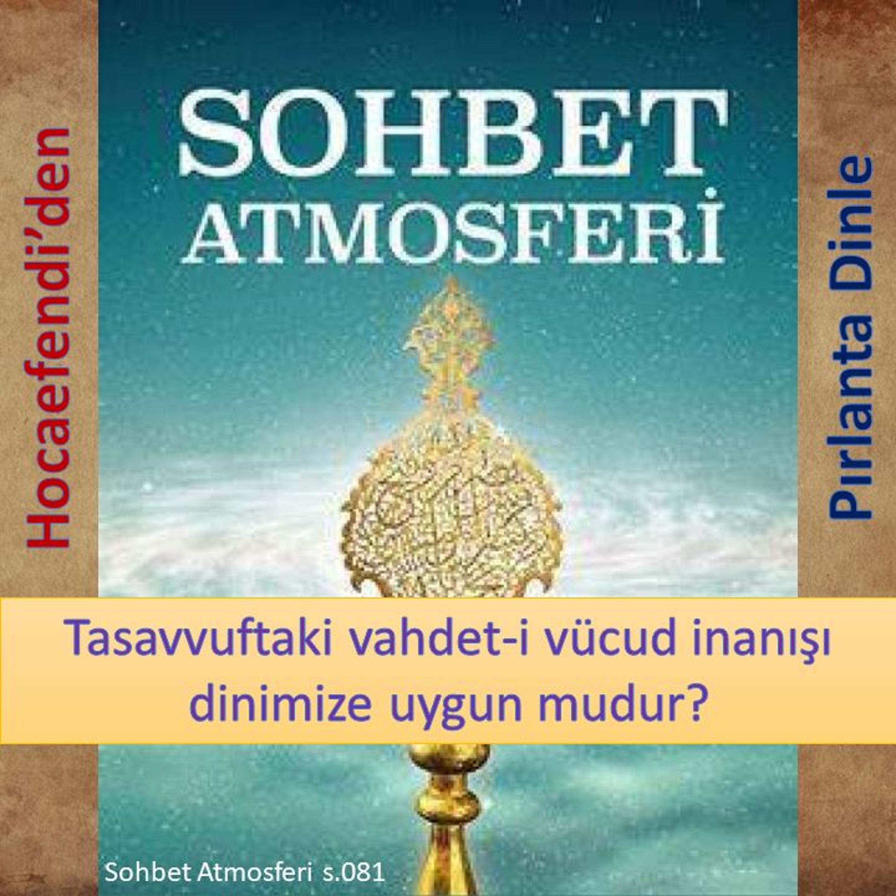 Sohbet Atmosferi s.081 (Hocaefendi’den Pırlanta Dinle) - M. Fethullah Gülen Hocaefendi (rh) episode artwork
