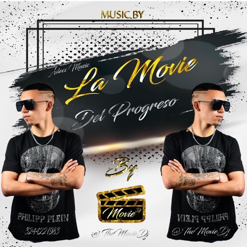 LA MOVIE DEL PROGRESO BY MOVIE DJ