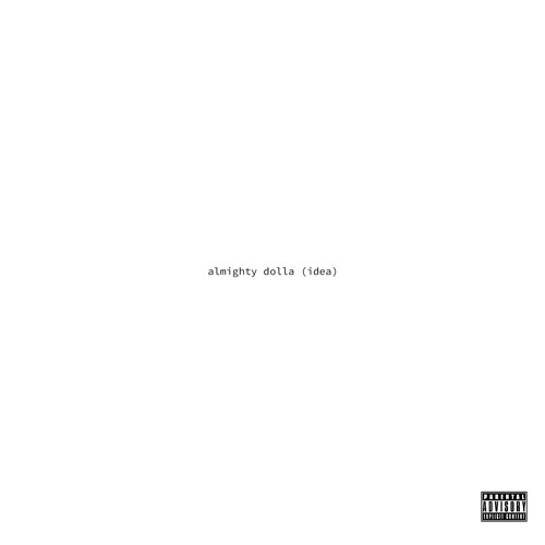 almighty dolla (ft. Marcus Yates and Isaiah Falls)