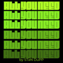 ALL YOU NEED (THE OOMPHED UP BY THE DuPP MIX)