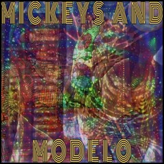 MICKEYS And Modelo (full tape)