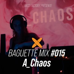 Baguette Mix #015 - A_Chaos