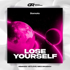 Domoto - Lose Yourself (VetLove, Mike Drozdov Remix)