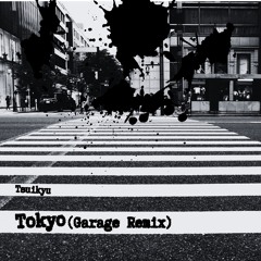 Tokyo (Garage Remix)