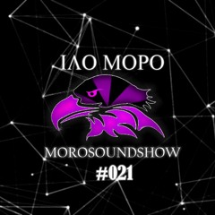 Ilo Moro - Morosoundshow #021