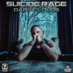 Suicide Rage - Dark Clouds
