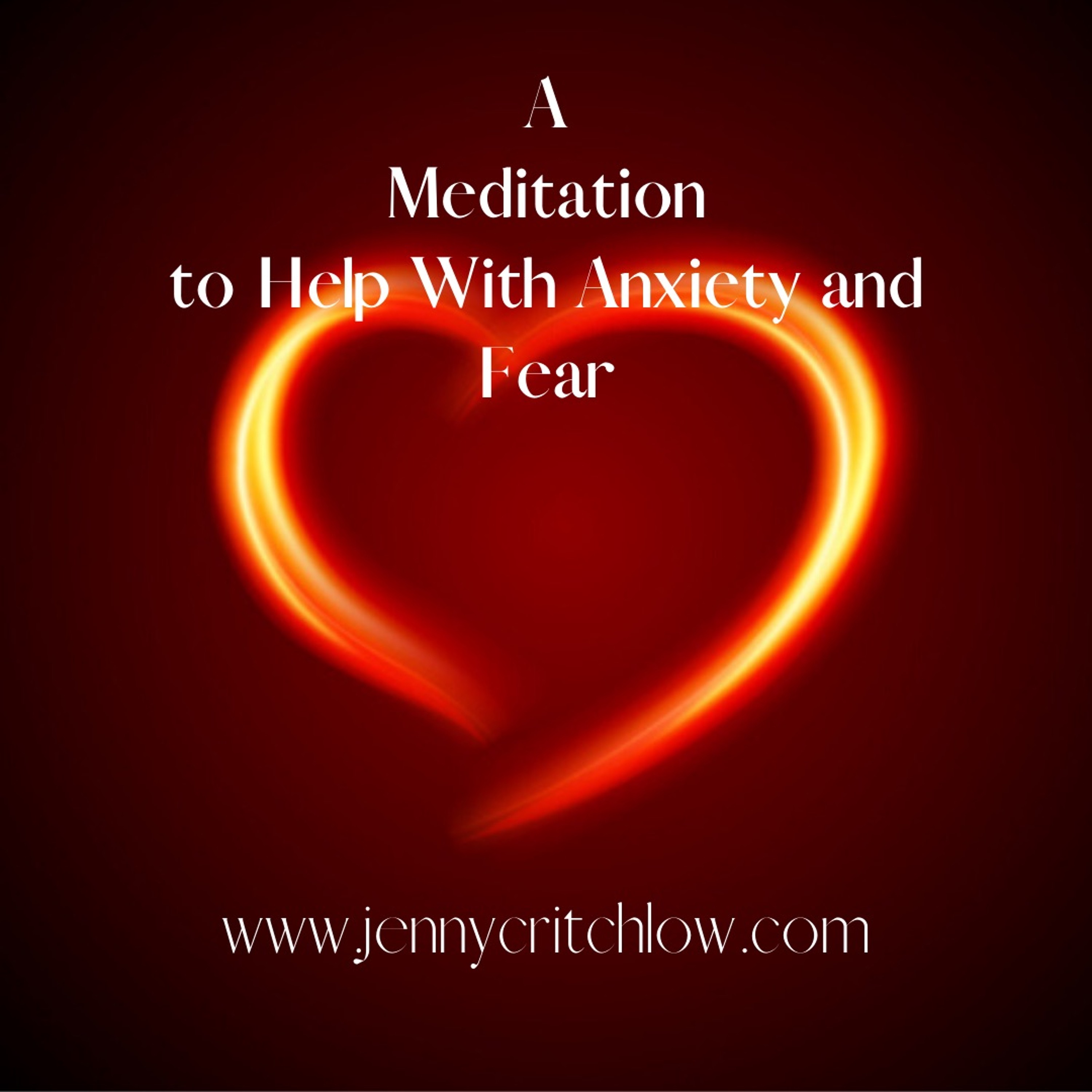 A Meditation To Help With Anxiety And Fear