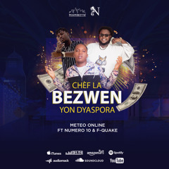 Meteo Online - Chef La Bezwem Yon Dyaspora Feat. NUMERO10 & F-Quake