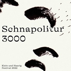 Schnapolitur3000 — KuH 2022
