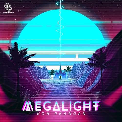 Megalight - Koh Phangan "OUT NOW" ✹
