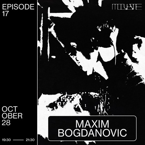 Modulate #17 - Maxim Bogdanovic