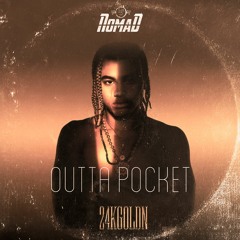24kGoldn - Outta Pocket (NOMAD Remix) FreeDownload