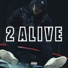 2 Alive [Prod. by JonesOnDaBeat]