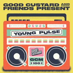 Good Custard Mixtape 100: Young Pulse