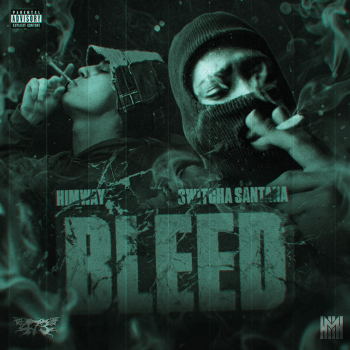 HIMWAY x Switcha Santana - Bleed