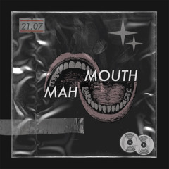 Mah Mouth