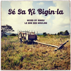 Simou (Le Son des Moulins) - Sé Sa Ki Bigin-la