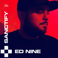 Ed Nine - Sanctify vol 3