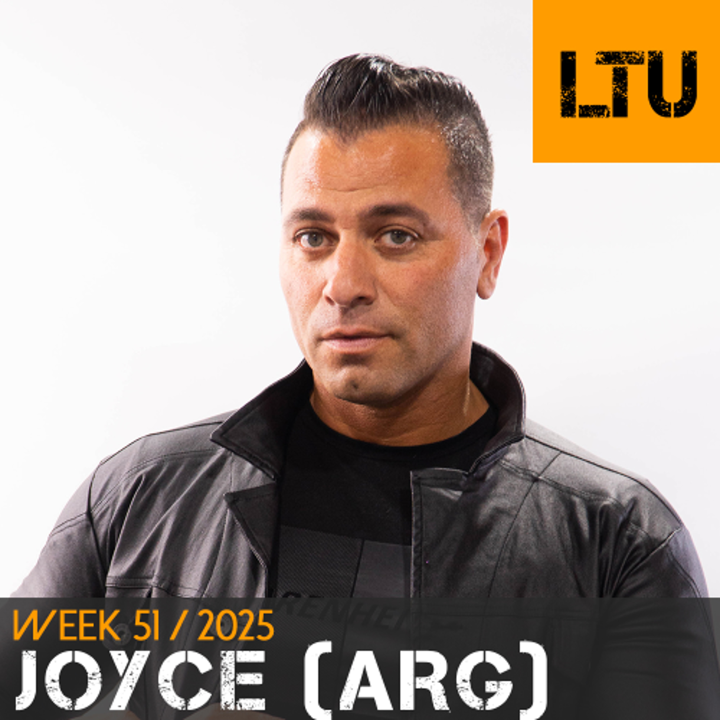 Joyce (ARG) - WEEK-51 | 2025 LTU-Podcast