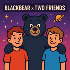 blackbear x Two Friends x Over Easy