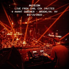 AVISION LIVE FROM CARL COX AND FRIENDS @ AVANT GARDNER BK, NY
