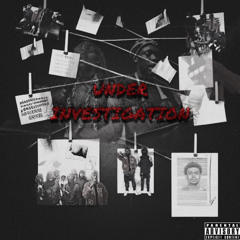 UNDER INVESTIGATION FT CEEFOE FAST