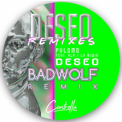 PREMIERE - Pvlomo feat XLR, LA Miwis - Deseo (Badwolf Remix)