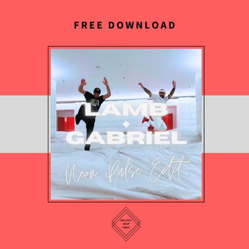 FREE DOWNLOAD: Lamb - Gabriel (Neon Pulse Edit)