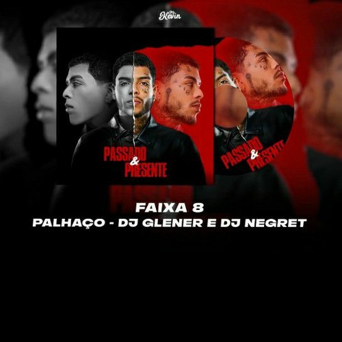 MC Kevin - Palhaço (Prod.DJ Glenner e DJ Negret) (ÁLBUM: PASSADO & PRESENTE)