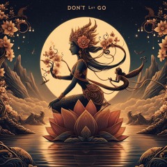 Don't Let Go (Original Mix)