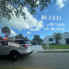 Bleed Ft. Lil Blick